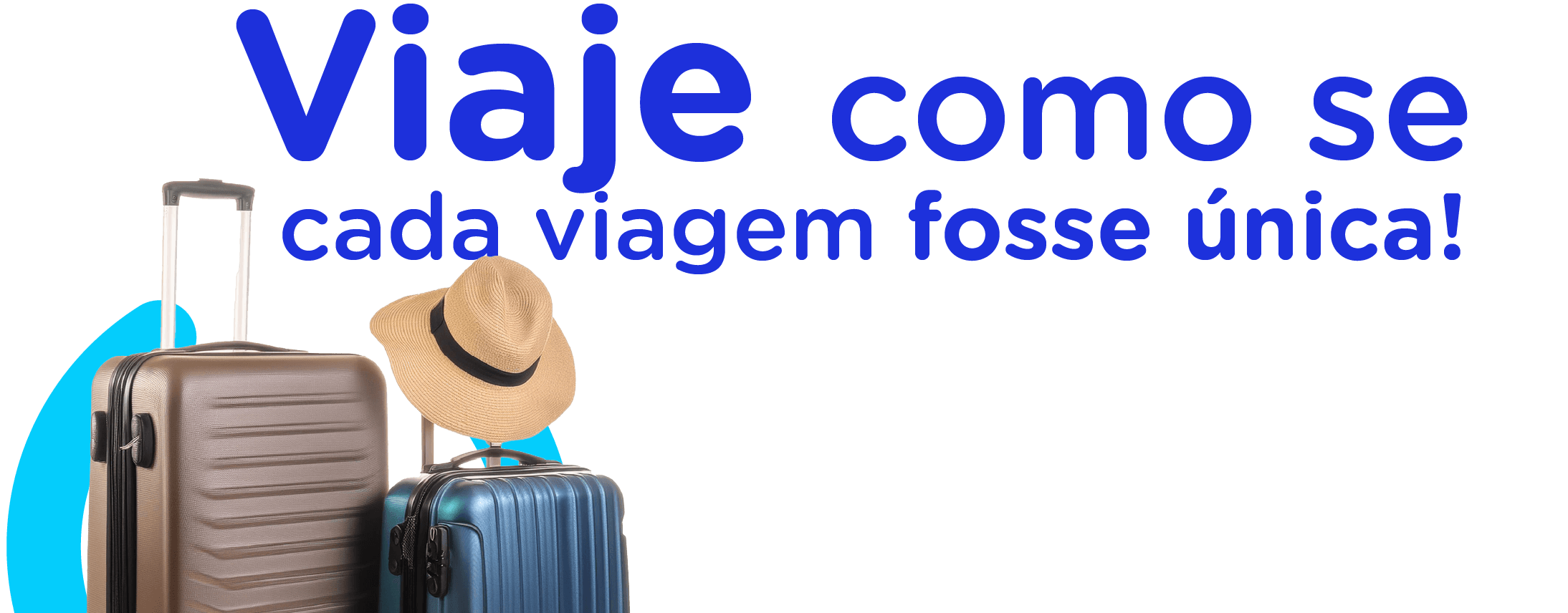 Viaje como se fosse a única vez