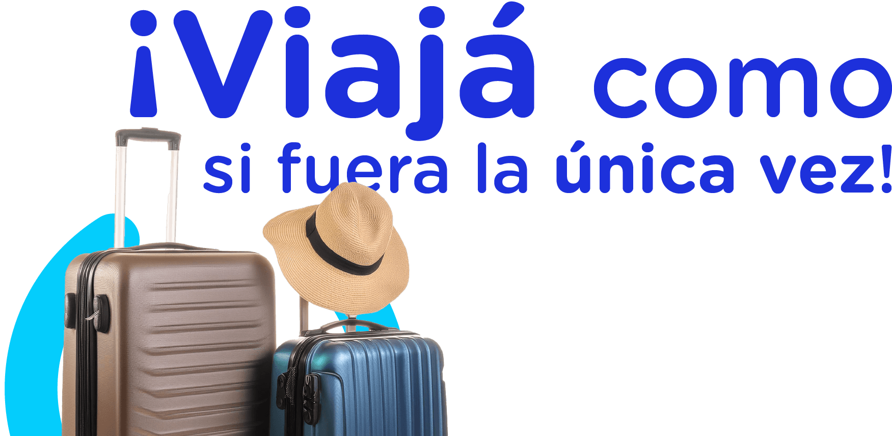 Viajá como si fuera la única vez